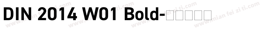 DIN 2014 W01 Bold字体转换